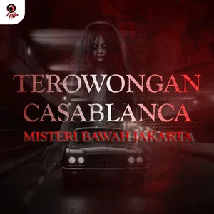TEROWONGAN CASABLANCA – MISTERI BAWAH JAKARTA