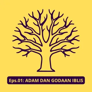 E.01. ADAM DAN GODAAN IBLIS - Permulaan perjalanan manusia