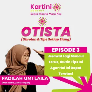 JERAWAT LAGI MUNCUL TERUS, IKUTIN TIPS INI AGAR HAL INI DAPAT TERATASI - OTISTA DILA EPS 3