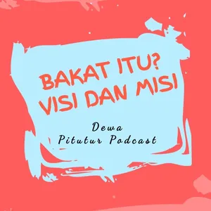 Bakat itu visi dan misi