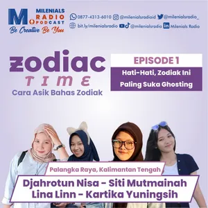 HATI HATI, ZODIAK INI PALING SUKA GHOSTING - ZODIAC TIME EPS 1