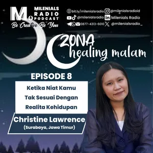 KETIKA NIAT KAMU TAK SESUAI DENGAN REALITA KEHIDUPAN - ZONA HEALING MALAM CHRISTINE EPS 8