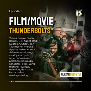 Mereka Penyelamat MCU atau Sekadar "Prank" Termahal Marvel? – Thunderbolts*