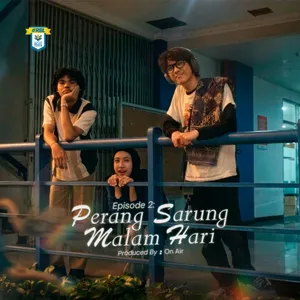 Eps 2 - Perang Sarung Malam Hari