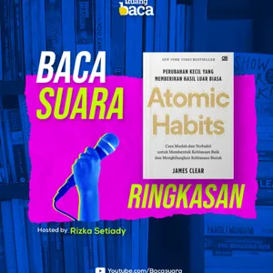 Atomic Habits: Perubahan Kecil yang Berdampak Besar | Ringkasan Buku