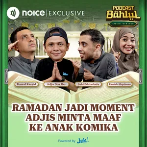 E12: Ramadan Jadi Moment Adjis Minta Maaf ke Anak Komika