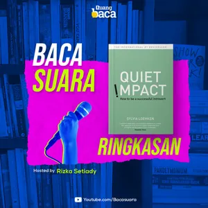 Jalan Sunyi Introvert Menuju Sukses | Ringkasan Buku Quiet Impact