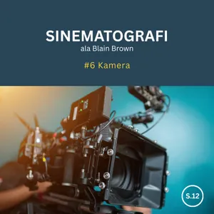 SINEMATOGRAFI #6 Kamera