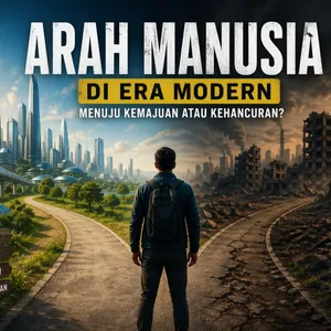 Dunia Sedang Berubah, Tapi Arah Manusia Kemana?