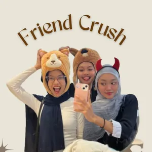 Eps. 1 Friend Crush