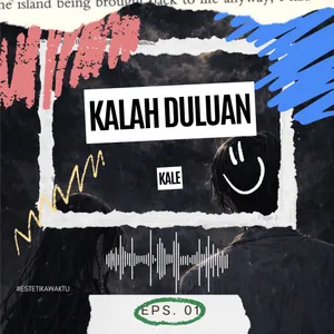 "KALAH DULUAN" EPS.01