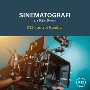 SINEMATOGRAFI #11 Kontrol Gambar