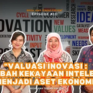BRIDA - PRIDE #10 - Valuasi Inovasi : Mengubah Kekayaan Intelektual Menjadi Aset Ekonomi