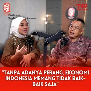 Tekanan Ekonomi Global, Ekonomi RI Apa Kabar? | Sudut Dengar Parlemen