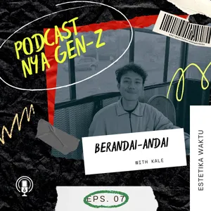 "BERANDAI-ANDAI" EPS. 07