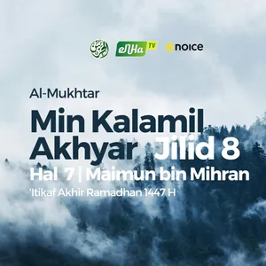 Al-Mukhtar Min Kalamil Ahyar Jilid 8 - Hal. 7: Maimun bin Mihran