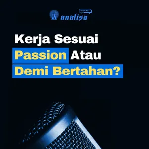 Kerja Sesuai Passion Atau Demi Bertahan ?