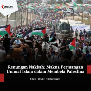 Renungan Nakbah: Makna Perjuangan Ummat Islam dalam Membela Palestina