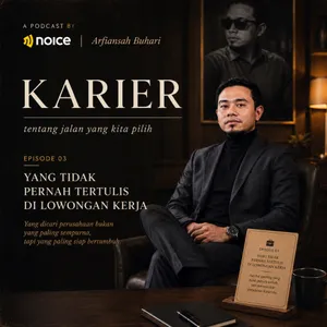 Episode 3 : Hal- Hal Penting Yang Tak Pernah Tertulis Di Iklan Lowongan Kerja