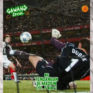 GAWANG SENDAL #6 - Tendangan si Madun
