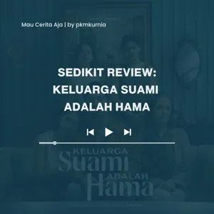 Sedikit Review (Film): Keluarga Suami Adalah Hama