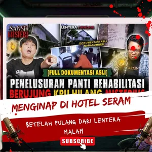 MENGINAP DI HOTEL SERAM SETELAH DARI PODCAST LENTERA MALAM