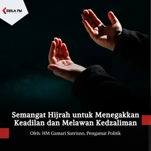 Semangat Hijrah untuk Menegakkan Keadilan dan Melawan Kedzaliman