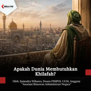 Apakah Dunia Membutuhkan Khilafah?