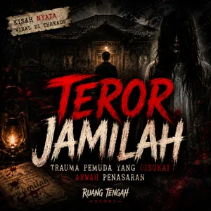 TEROR JAMILAH | Trauma Pemuda yang Disukai Arwah Penasaran | Ruang Tengah Story #01