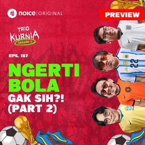 [PREVIEW] E167: Ngerti Bola Gak Sih?! (Part 2)