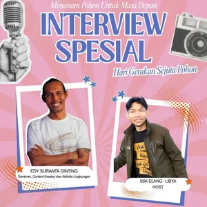 RPD PODCAST Part 1 Menanam Pohon Untuk Masa Depan bersama Edy Suranta Ginting