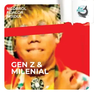 Eps.50 - Gen Z & Milenial