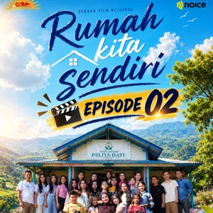RUMAH KITA SENDIRI part 02