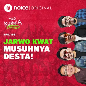 E169: Jarwo Kwat Musuhnya Desta!