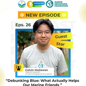 Eps. 26 - Debunking Blue: What Actually Helps Our Marine Friends