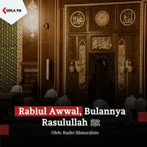 Rabiul Awwal, Bulannya Rasulullah ﷺ
