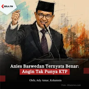 Anies Baswedan Ternyata Benar: Angin Tak Punya KTP