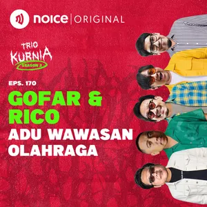 E170: Gofar & Rico Adu Wawasan Olahraga