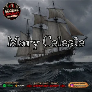 Ngobrol Dimana - Kisah Mary Celeste