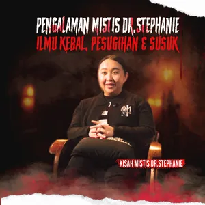 GAK ADA DENYUT NADI TAPI HIDUP LAGI ?! PELAKU PESUGIHAN & ILMU KEBAL (MISTIS & MEDIS DR STEPHANIE)