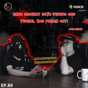 Enam Sahabat Saya Tewas Jadi Tumbal Bos Pabrik Cat!