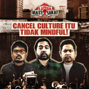 E13: Cancel Culture itu Tidak Mindful!