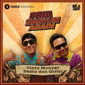 E2: Cinta Monyet Desta dan Gofar | Pria Santun Abadi