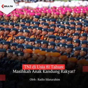 TNI di Usia 81 Tahun: Masihkah Anak Kandung Rakyat?
