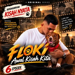 EPISODE 1 - FLOKI - AWAL KISAH KITA. 