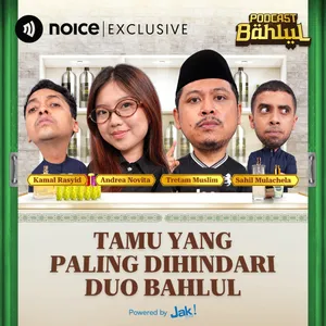 Tamu yang Paling Dihindari Duo Bahlul