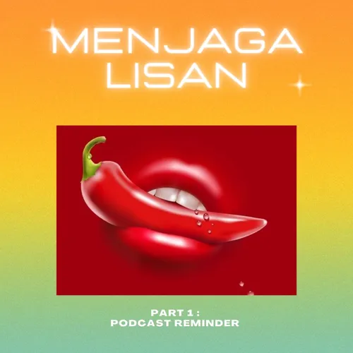 kenapa sih kita harus menjaga lisan??