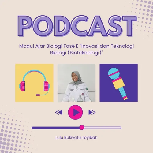 Modul Ajar Kurikulum Merdeka Mata Pelajaran Biologi Fase E Materi "Inovasi Teknologi Biologi (Bioteknologi)"