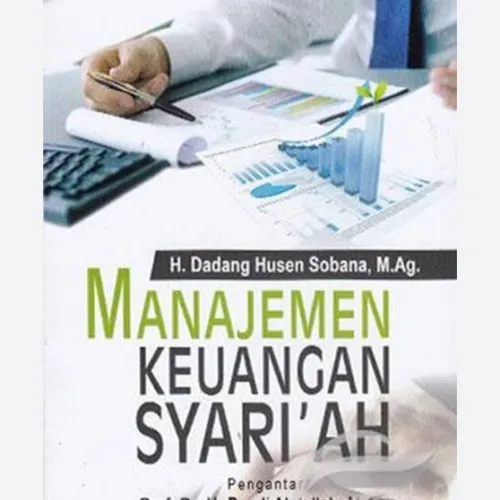 Mengulas dan Mengulik Buku Mengenai Manajemen Keuangan Syariah secara Unik dan Otentik