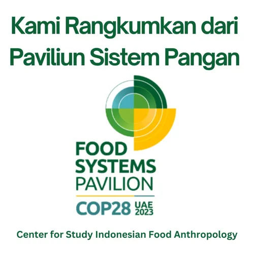 COP 28 Paviliun Sistem Pangan : Gizi & Nutrisi Berkelanjutan 2030 - 2050
